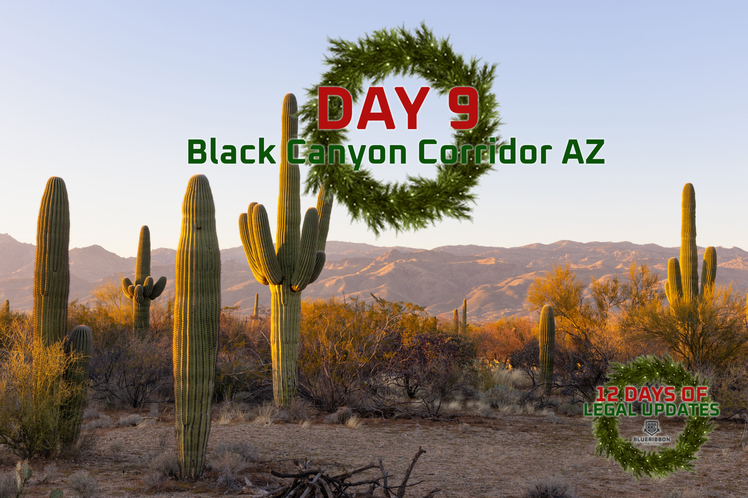 Twelve Days of Legal Updates| Day 9: Black Canyon Corridor, Arizona