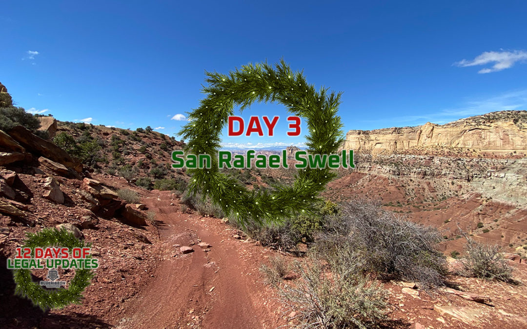 12 Days of Legal Updates: Day 3 San Rafael Swell Travel Planning – Looking Ahead