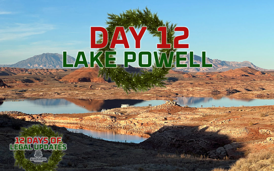 12 Days of Legal Updates: Day 12 Let’s Support the Plan to Sustain Lake Powell and Lake Mead