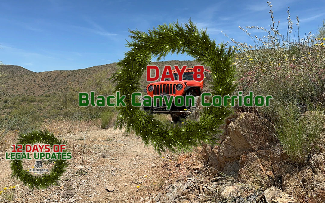 12 Days of Legal Updates: Day 8 Black Canyon Corridor